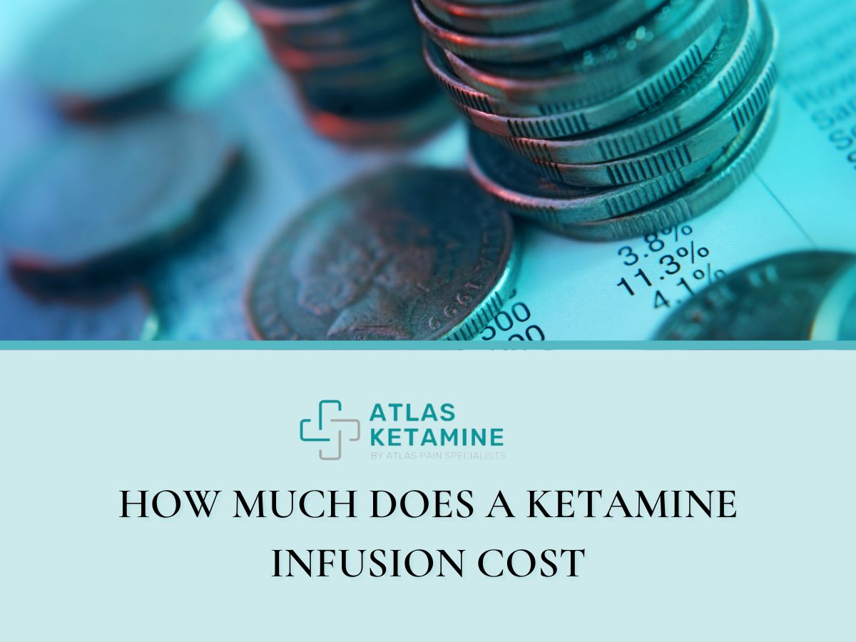 How Much Does a Ketamine Infusion Cost Atlas Ketamine